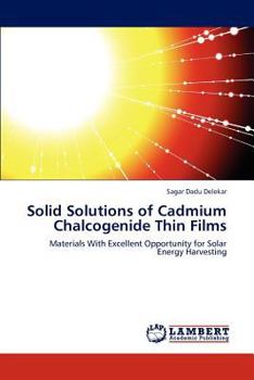 Paperback Solid Solutions of Cadmium Chalcogenide Thin Films Book