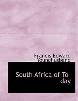 South Africa of To-Day