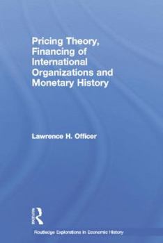 Paperback Pricing Theory, Financing of International Organisations and Monetary History Book