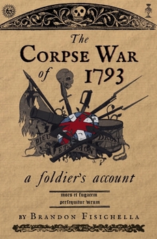 Paperback The Corpse War of 1793 Book