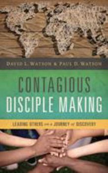 Paperback Contagious Disciple Making: Leading Others on a Journey of Discovery Book