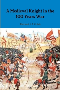 Paperback A Medieval Knight in the 100 Years War Book