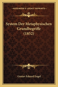 System der metaphysischen Grundbegriffe, 1852