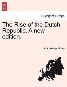 Paperback The Rise of the Dutch Republic. A new edition. Book