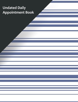 Paperback Undated Daily Appointment Book: Undated 52 Week 7 Day Hourly Schedule Calendar Book