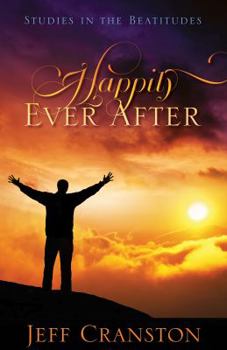 Paperback Happily Ever After: Studies in the Beatitudes Book