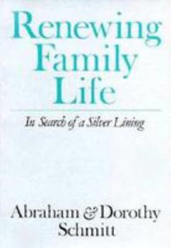 Paperback Renewing Family Life: In Search of a Silver Lining Book