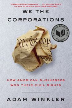 Paperback We the Corporations: How American Businesses Won Their Civil Rights Book