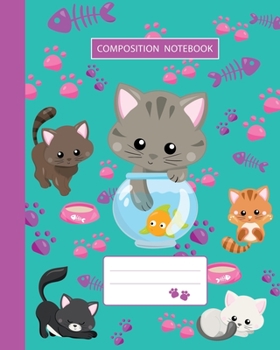 Paperback Composition Notebook: College Ruled - Kitty Cat And Funny Kitten - Back to School Composition Book for Teachers, Students, Kids, Boys and Gi Book