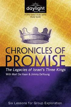 Paperback Chronicles of Promise: The Legacies of Israel's Three Kings Book