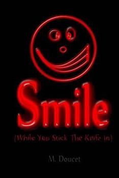 Paperback Smile: While You Stick the Knife In Book
