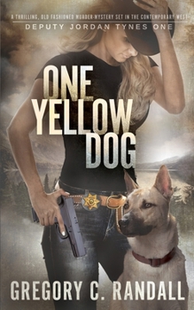 Paperback One Yellow Dog: Deputy Jordan Tynes Book One Book