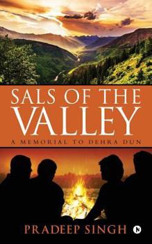 Paperback Sals of the Valley: A Memorial to Dehra Dun Book