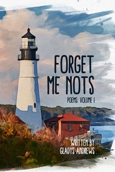 Paperback Forget Me Nots: Poems: Volume 1 Book