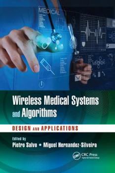 Paperback Wireless Medical Systems and Algorithms: Design and Applications Book