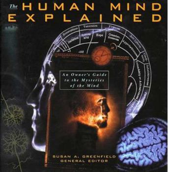 Hardcover Human Mind Explained: An Owner's Guide to the Mysteries of the Mind Book