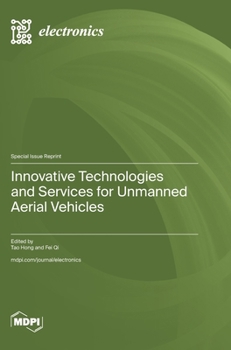 Hardcover Innovative Technologies and Services for Unmanned Aerial Vehicles Book