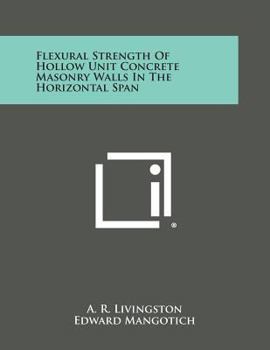 Paperback Flexural Strength of Hollow Unit Concrete Masonry Walls in the Horizontal Span Book