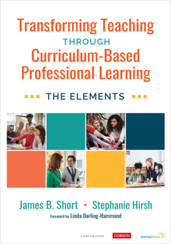 Paperback Transforming Teaching Through Curriculum-Based Professional Learning: The Elements Book