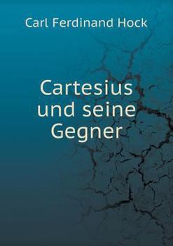 Paperback Cartesius und seine Gegner [German] Book