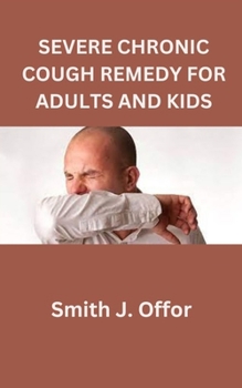 Paperback Severe Chronic Cough Remedy for Adults and Kids Book