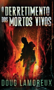 Hardcover O Derretimento dos Mortos Vivos [Portuguese] Book