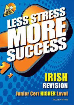 Irish Revision Junior Cert Higher Level - Book  of the Less Stress More Success