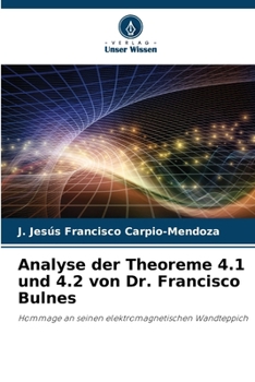 Paperback Analyse der Theoreme 4.1 und 4.2 von Dr. Francisco Bulnes [German] Book