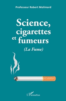 Paperback Science, cigarettes et fumeurs (La Fume) [French] Book