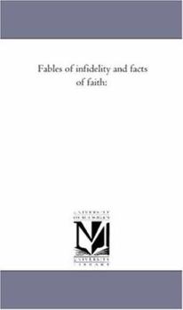 Fables of Infidelity and Facts of Faith
