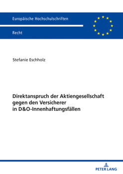 Paperback Direktanspruch der Aktiengesellschaft gegen den Versicherer in D&O-Innenhaftungsfaellen [German] Book