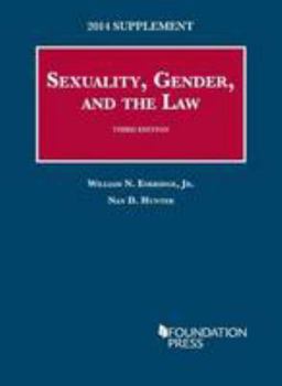 Paperback Sexuality, Gender, and the Law: 2014 Supplement (University Casebook Series) Book