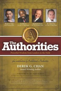 Paperback The Authorities - Derek G. Chan: Powerful Wisdom from Leaders in the Field Book