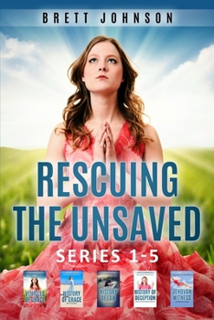 Paperback Rescuing The Unsaved Series 1-5: Brett Johnson: History of Law, History Of Grace, History of Deception, Vehicles of Grace, Pattern of Failure, Book