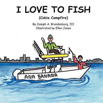 Paperback I Love to Fish (Cobia Campfire) Book