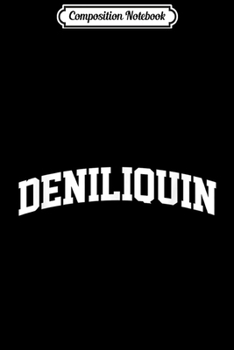 Composition Notebook: Deniliquin Vintage Sports Team College Arch  Journal/Notebook Blank Lined Ruled 6x9 100 Pages