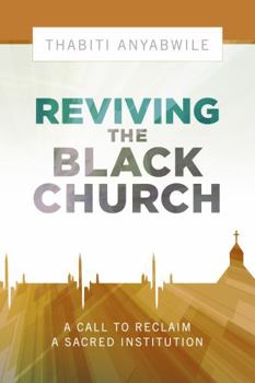 Paperback Reviving the Black Church: New Life for a Sacred Institution Book