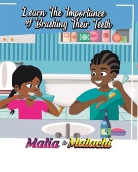 Paperback Malia and Malachi Learn the Importance of Brushing their Teeth Book