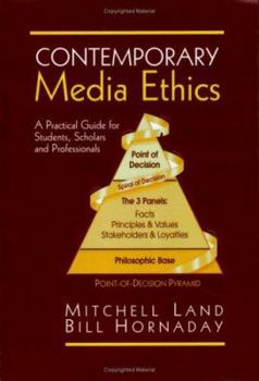 Paperback Contemporary Media Ethics: A Practical Guide for Students, Scholars And Professionals Book