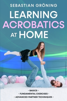 Paperback Learning Acrobatics at Home Book