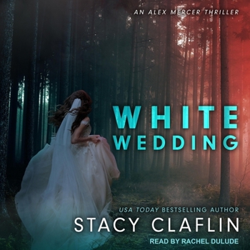 White Wedding - Book #10 of the Alex Mercer