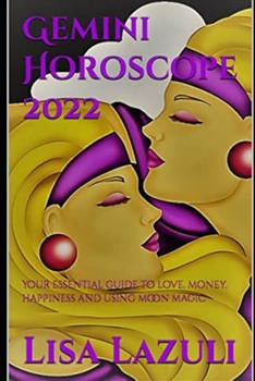 Paperback Gemini Horoscope 2022: Your essential guide to love, money, happiness and using moon magic Book