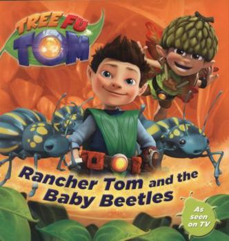 Paperback Tree Fu Tom: Rancher Tom and the Baby Beetles Book