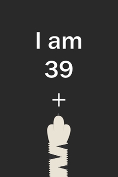 Paperback I Am 39 Plus Cat Middle Finger: Cut Funny Customized Black Lined Notebook Birthday Gift For Cat lovers 6*9 120 pages Book