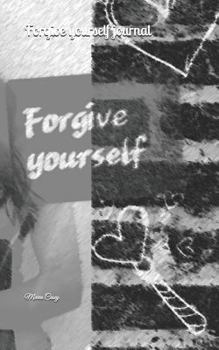 Paperback Forgive Yourself Journal Book