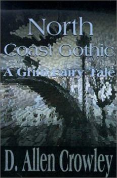 Paperback North Coast Gothic: A Grim Fairy Tale Book