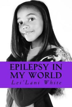 Paperback Epilepsy in My World: Epilepsy in My World Book