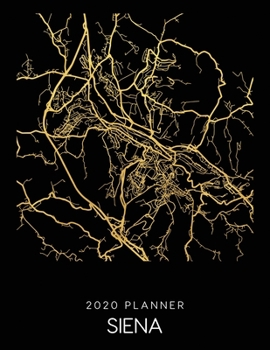 Paperback 2020 Planner Siena: Weekly - Dated With To Do Notes And Inspirational Quotes - Siena - Italy Book