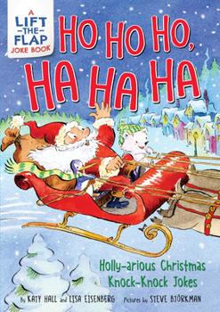 Paperback Ho Ho Ho, Ha Ha Ha: Holly-Arious Christmas Knock-Knock Jokes Book