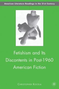 Hardcover Fetishism and Its Discontents in Post-1960 American Fiction Book